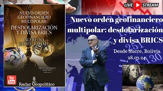 ¡EN VIVOConferencia MagistralquotNuevo orden geofinanciero multipolardesdolarización y divisa BRICSquot [upl. by Alba]