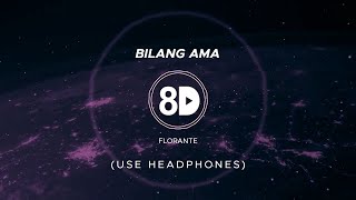 Florante  Bilang Ama 8D Audio [upl. by Parcel319]