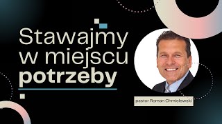 Stawajmy w miejscach potrzeby Pastor Roman Chmielewski [upl. by Sillyhp]