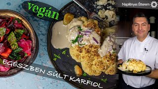 Egészben sült karfiol tahini mártással  A legfinomabb vegán fogás [upl. by Yetsirhc]