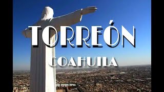 Descubre Torreón Coahuila y sus Atractivos [upl. by Nallij]