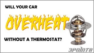 Will Your Engine Overheat Without a Thermostat [upl. by Suzann]