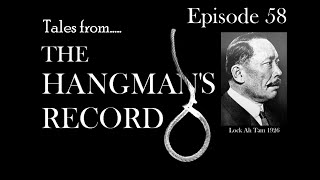 Tales from The Hangmans Record Episode Fifty Eight Lock Ah Tam – 23rd March 1926 Liverpool [upl. by Pillow592]