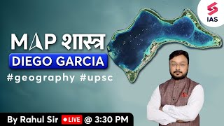 Diego Garcia  UPSC Map Practice  UPSC Map Study  Map Reading UPSC  Rahul sir [upl. by Tiebold]