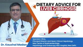 Dietary Advice For Liver Cirrhosis  Dr Kaushal Madan [upl. by Kimbell857]