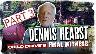 10050 CIELO DRIVE WITNESS DENNIS HEARST TELLS HIS STORY Part 3 [upl. by Ynnavoj492]