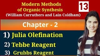 Julia Olefination Reactions Tebbe Reagent Grubbs catalyst organic chemistry Carruthers Chapter 2 [upl. by Annais]