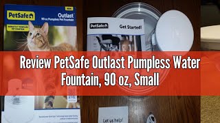 Review PetSafe Outlast Pumpless Water Fountain 90 oz Small Dog and Cat Water Fountain Dishwasher [upl. by Julianne183]