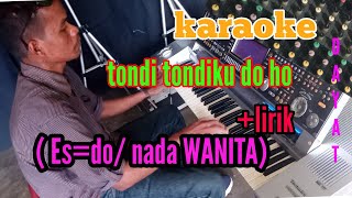 TONDI TONDIKU DO HO  KARAOKE  LIRIK  Edo  NADA CEWEK  NADA WANITA [upl. by Keelia233]