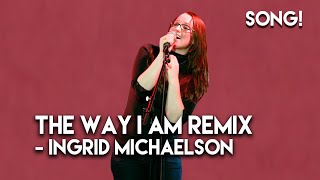 quotThe Way I Amquot Rap Remix  Ingrid Michaelson [upl. by Eula]