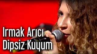 Irmak Arıcı  Dipsiz Kuyum [upl. by Egon191]