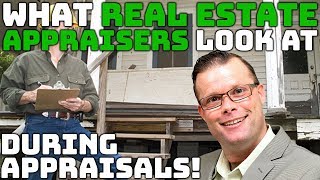 What Real Estate Appraisers Look at During an Appraisal [upl. by Enirahtac396]