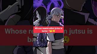 Whose reanimation jutsu is better 🤔😲 reanimationjutsu narutoshippudenfacts animefacts animeedit [upl. by Hermine]