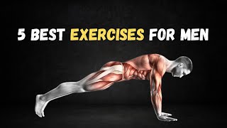 The Only 5 EXERCISES Every MAN Should DO [upl. by Mundy247]