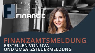 FreeFinance Tutorial  Finanzamtsmeldung Erstellen von UVA und Umsatzsteuermeldung USt [upl. by Lisetta462]