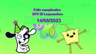 Feliz cumpleaños a mí BTV El Loquendero 14082023 🎂🍰🎉🎉🎉🎊🎊🎊🤩🤩🤩🥳🥳🥳 [upl. by Eilesor]