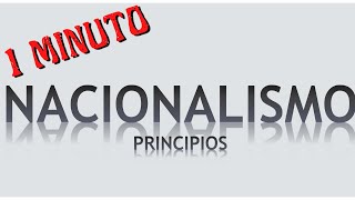 Los 6 pilares históricos del Nacionalismo en 1 minuto o casi [upl. by Ingalls]