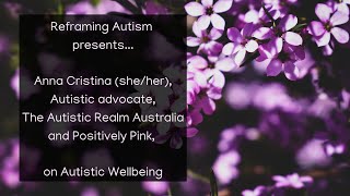 Anna Cristina on Autistic Wellbeing [upl. by Nosila182]