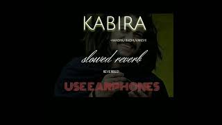 kabira slowed reverb song [upl. by Niarbo297]