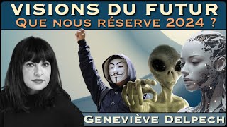 « Visions du Futur  Que nous réserve 2024  » avec Geneviève Delpech [upl. by Dombrowski]