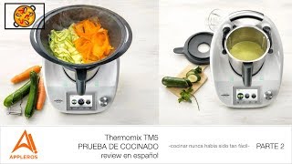 Thermomix TM5 PRUEBA DE COCINADO review en español PARTE 2 cocinar nunca había sido tan fácil [upl. by Way]