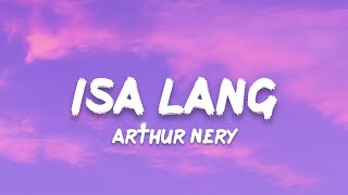 Arthur Nery  Isa Lang Lyrics quotkung mangaakit akit ka na naman pwede bang sa akin akin langquot [upl. by Lanie436]