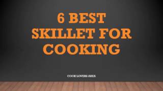 6 best skillet for cooking [upl. by Chaffee]