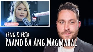 Yeng and Erik  Paano Ba Ang Magmahal LIVE on Wish 1075  REACTION [upl. by Suivat]