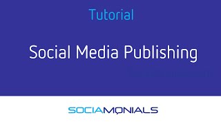 Sociamonials Tutorial  How to Publish to Social Media [upl. by Northrop]