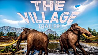 The VILLAGE Trailer  PREHISTORIC KINGDOM  By Deavild [upl. by Aamsa]