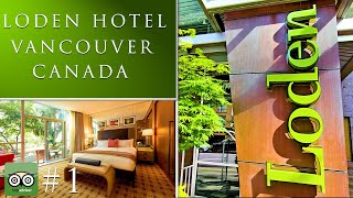 Loden Hotel Vancouver Canada amp Garden Terrace Room Tour [upl. by Alix]