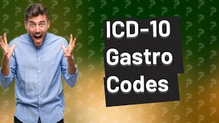 What is the ICD10 code for gastrointestinal problems [upl. by Eelorac968]