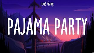 PAJAMA PARTY  1096 Gang Lyrics  Nasa Iyo Na Ang Lahat [upl. by Elocon]