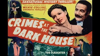 Crimes At The Dark House with Tod Slaughter 1940  1080p HD Film [upl. by Hilbert]