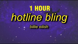 1 HOUR Billie Eilish  Hotline Bling InstrumentalTikTok Version Looped Lyrics [upl. by Irita692]