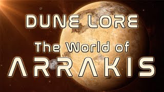 DUNE Lore  The World of Arrakis [upl. by Maureene]