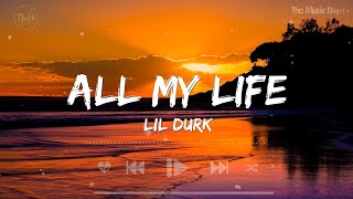 All My Life  Lil Durk ft J Cole Lyrics  Music 2023 new songs [upl. by Kulseth965]