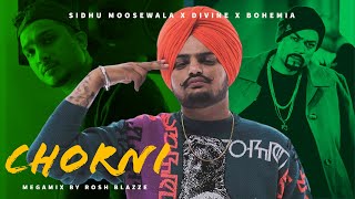 CHORNI MegaMix  Sidhu Moose Wala Divine amp Bohemia  Prod By Rosh Blazze  Punjabi Songs 2023 [upl. by Allistir]