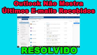 Outlook Não Mostra Últimos Emails Recebidos  RESOLVIDO [upl. by Oaoj]