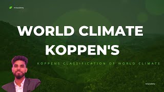 World Climate according to koppens classification [upl. by Jenny]