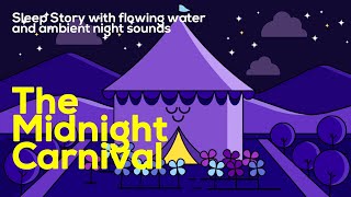 Sleep Story and Guided Meditation for Restful Sleep  Midnight Carnival [upl. by Tobi]