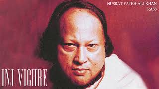 INJ VICHRE  Nusrat Fateh Ali Khan  Rass Remix [upl. by Eloc]