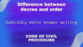 Difference between decree and order  CPC  Mains Answer writing  Judiciary exam [upl. by Dixil]