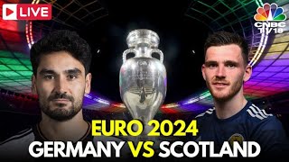 Germany Vs Scotland Euro Cup 2024 LIVE  Euro Cup 2024 LIVE Updates  Germany Vs Scotland  N18G [upl. by Jeromy441]