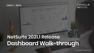 NetSuite 20211 Release Dashboard Walkthrough  Jobin And Jismi IT Services LLP [upl. by Boatwright]