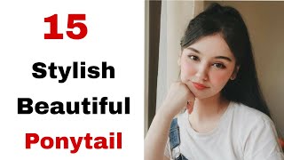 15 stylish best ponytail  trending hairstyle  easy hairstyle  hairstyle for girls [upl. by Cote659]