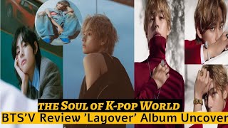 BTSV Layover Album Review A Journey Through Music and Emotion  Vs Solo Debut Kpop Magic [upl. by Albion]