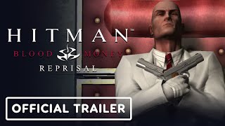 Hitman Blood Money  Reprisal  Official Launch Trailer [upl. by Brennan]