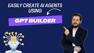 Easily Create Custom GPTs using the GPT Builder  GPT Builder Tutorial  AI Agents [upl. by Derrick]