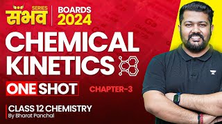 Chemical Kinetics Class 12 🔥😨  One Shot  Class 12 Chemistry Chapter 3  Boards 2024  Bharat Sir [upl. by Fregger552]